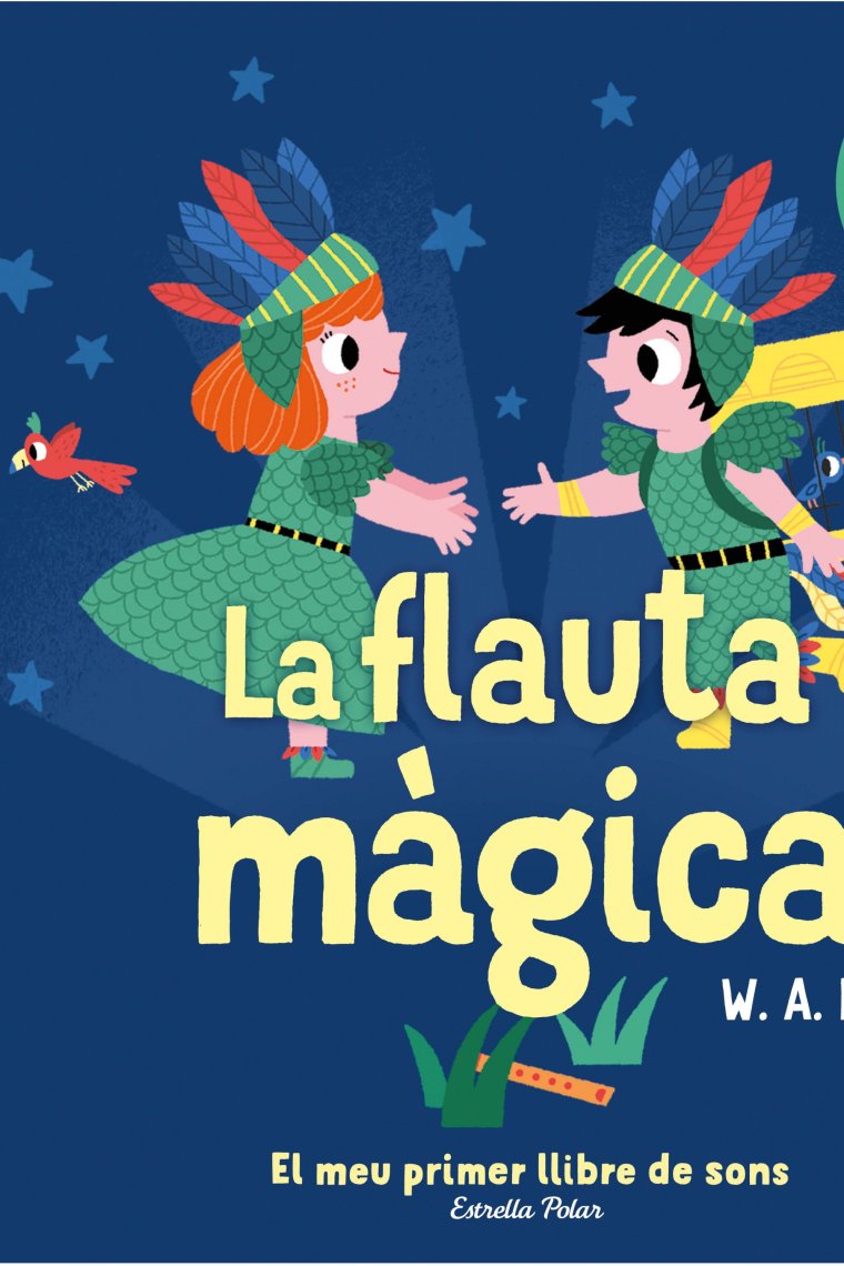 La flauta màgica. El meu primer llibre de sons