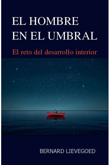 El hombre en el umbral. El reto del desarrollo interior