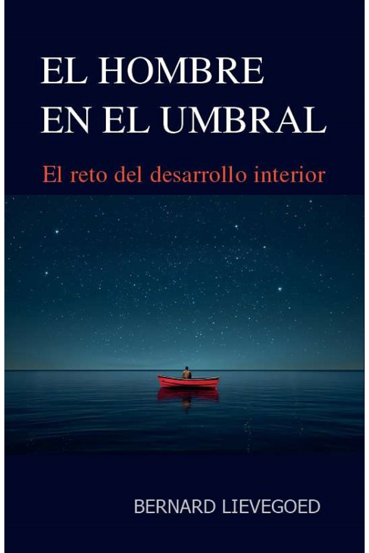 El hombre en el umbral. El reto del desarrollo interior