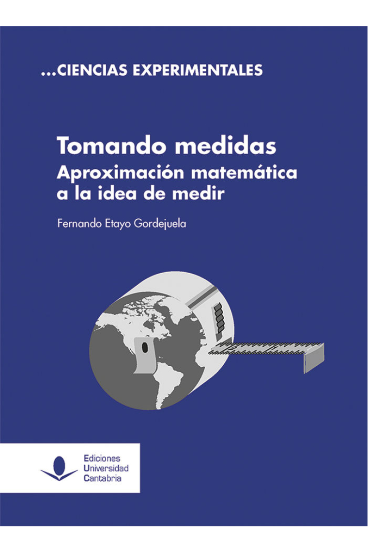 Tomando medidas. Aproximación matemática a la idea de medir.