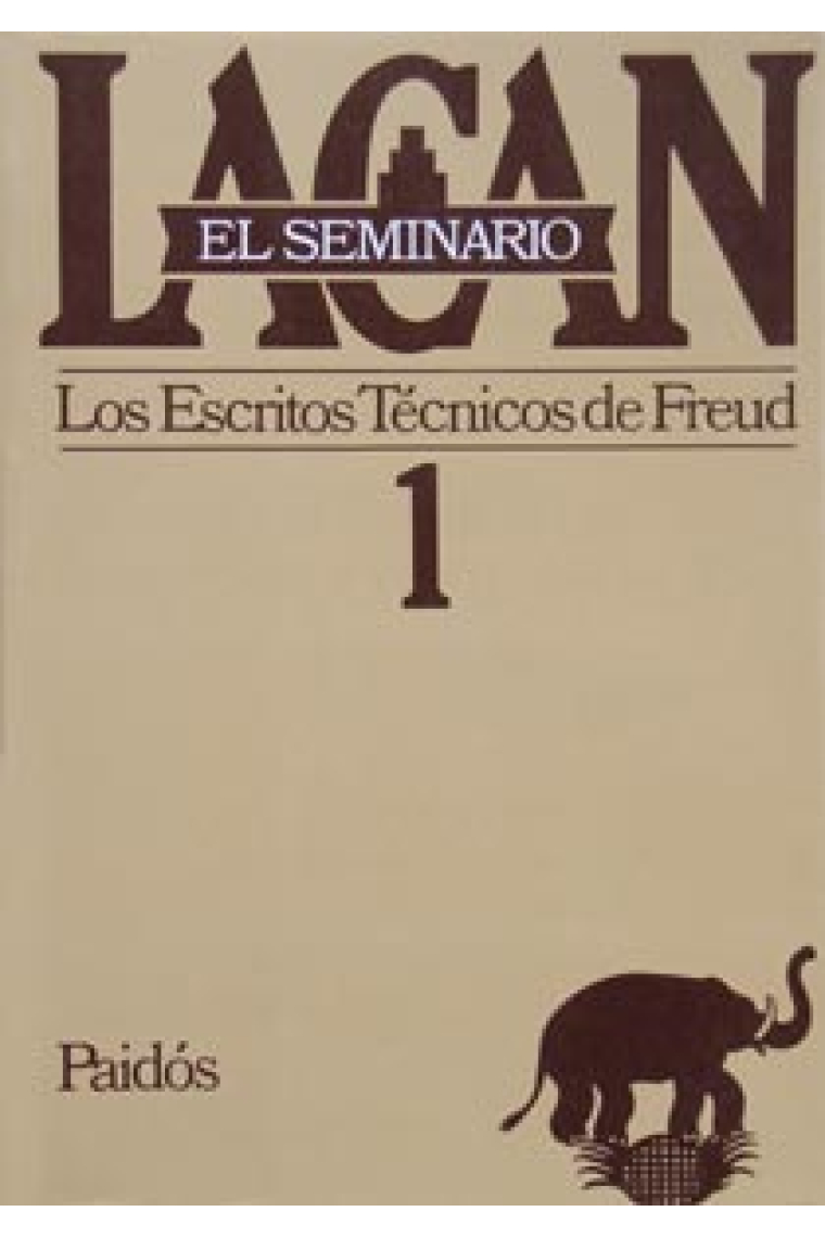 El Seminario de Lacan. Libro nº 1: Los Escritos Técnicos de Freud (1953-1954)