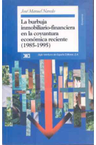 La burbuja inmobiliario-financiera en la coyuntura económica reciente