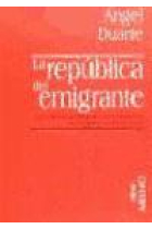 La república del emigrante. La cultura política de los españoles en Argentina (1875-1910)