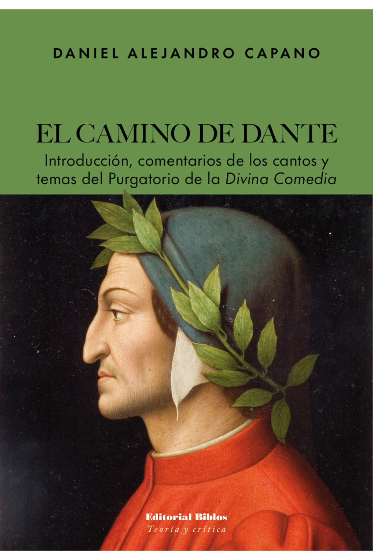 El camino de Dante: introducción, comentarios de los cantos y temas del Purgatorio de la Divina Comedia