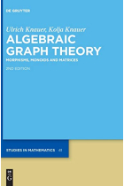 Algebraic Graph Theory: Morphisms, Monoids and Matrices (De Gruyter Studies in Mathematics) (De Gruyter Studies in Mathematics, 41)