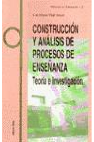 Construcción y análisis de procesos de enseñanza. Teoría e investigación