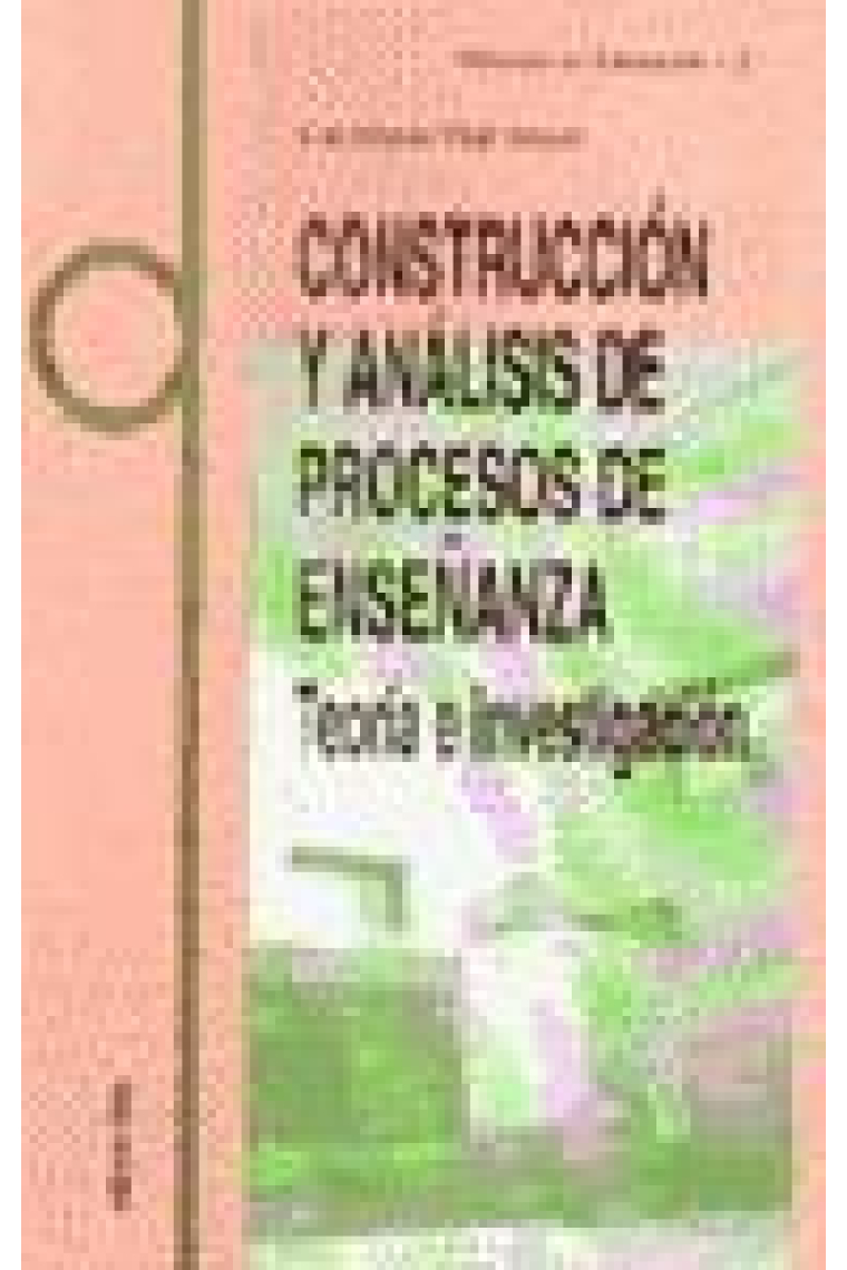 Construcción y análisis de procesos de enseñanza. Teoría e investigación