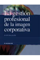 La gestión profesional de la imagen corporativa.