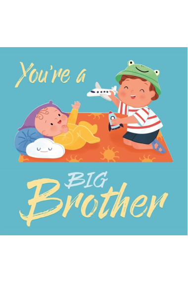 YOU ARE A BIG BROTHER