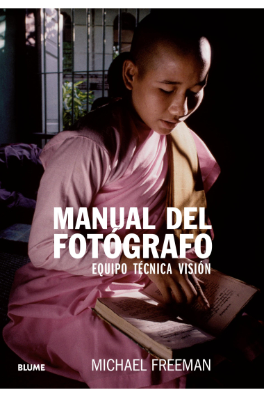 Manual del fotógrafo (2024). Equipo, técnica, visión