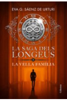 La Saga dels Longeus 1. La Vella Família