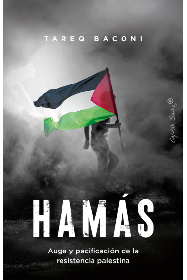 Hamás contenido. Auge y pacificación de la resistencia palestina