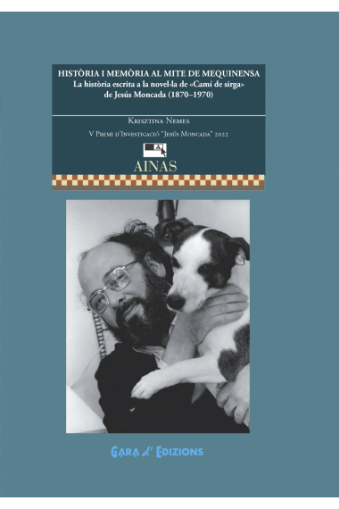 Història i memòria al mite de Mequinensa: la història escrita a la novel·la de «Camí de sirga» de Jesús Moncada (1870-1970)