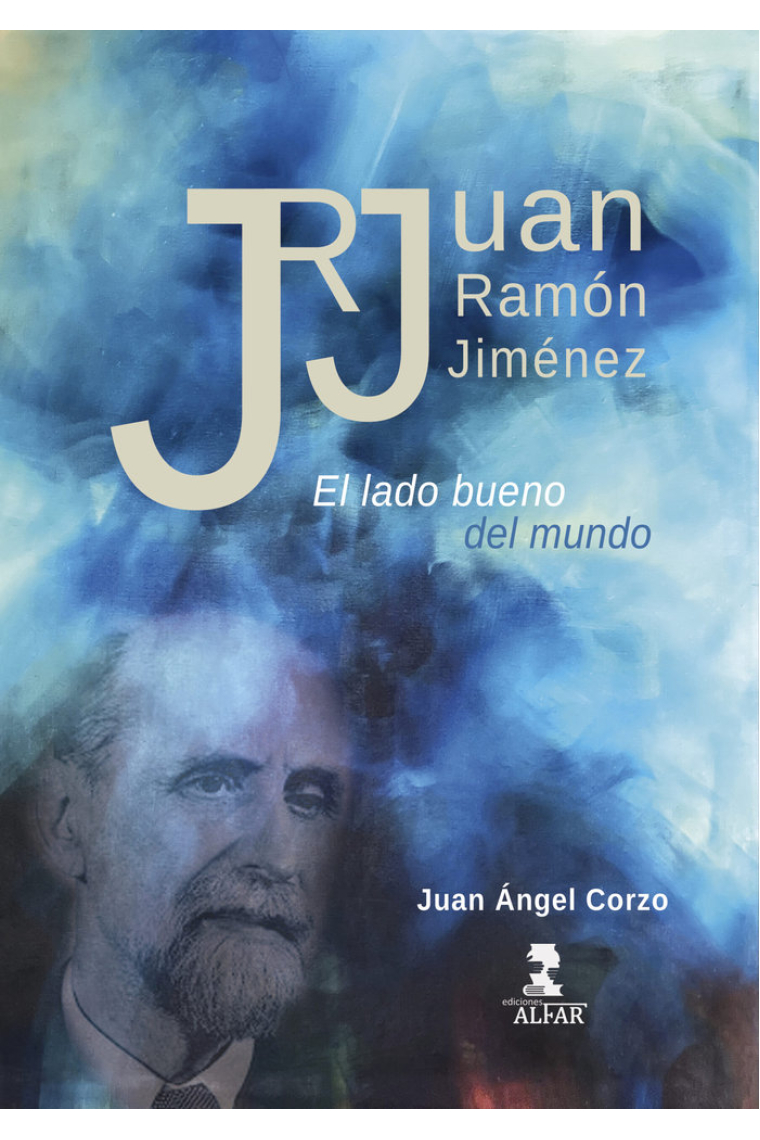 JUAN RAMON JIMENEZ EL LADO BUENO DEL MUNDO