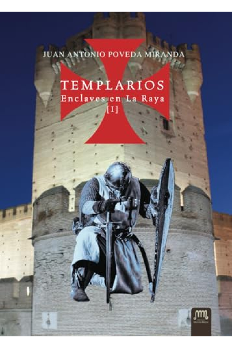 TEMPLARIOS ENCLAVES EN LA RAYA I