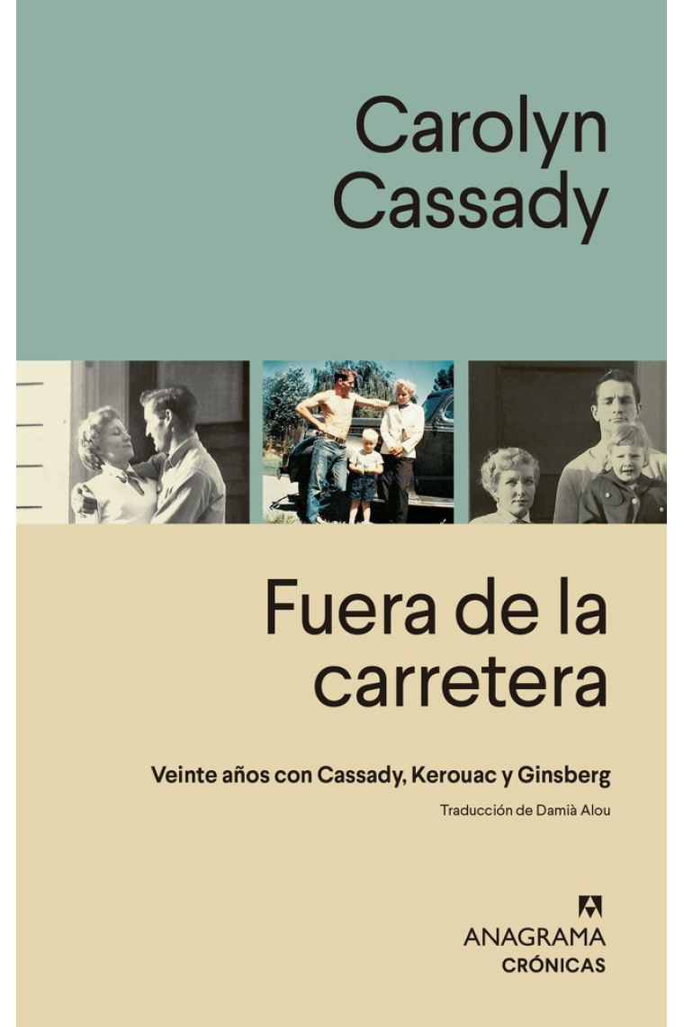 Fuera de la carretera: veinte años con Kerouac, Cassady y Ginsberg