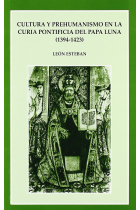 Cultura y prehumanismo en la curia pontificia del Papa Luna (1394-1423)