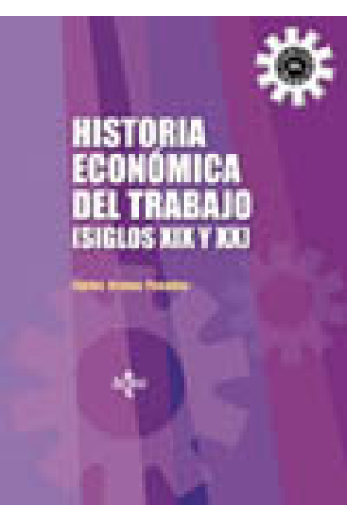 Historia económica del trabajo. (Siglos XIX y XX)