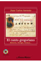 El canto gregoriano. Historia, liturgia, formas...