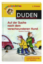 Auf der Suche nach dem verschwundenen Hund (Lesedetektive 2. Klasse)