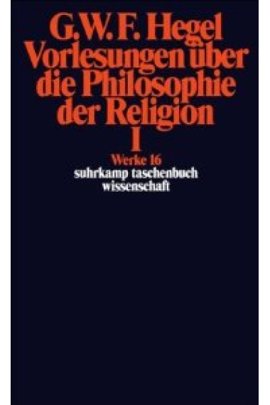 Vorlesungen über die Philosphie der Religion 1