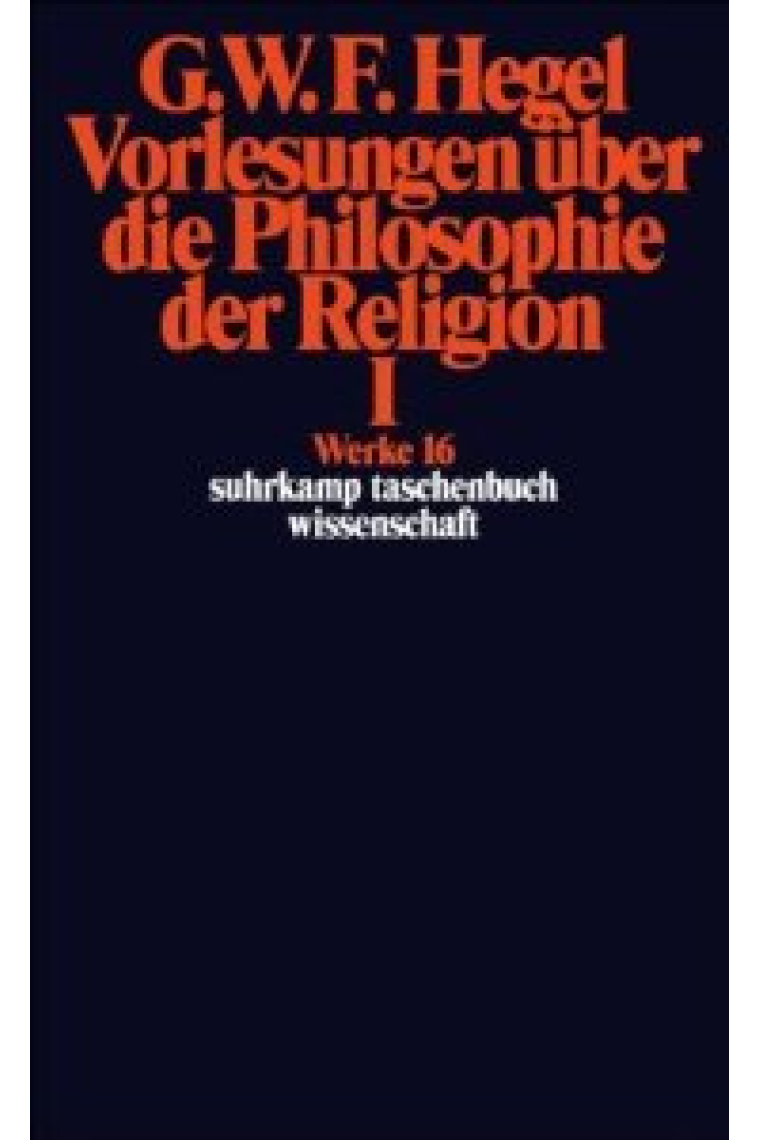 Vorlesungen über die Philosphie der Religion 1