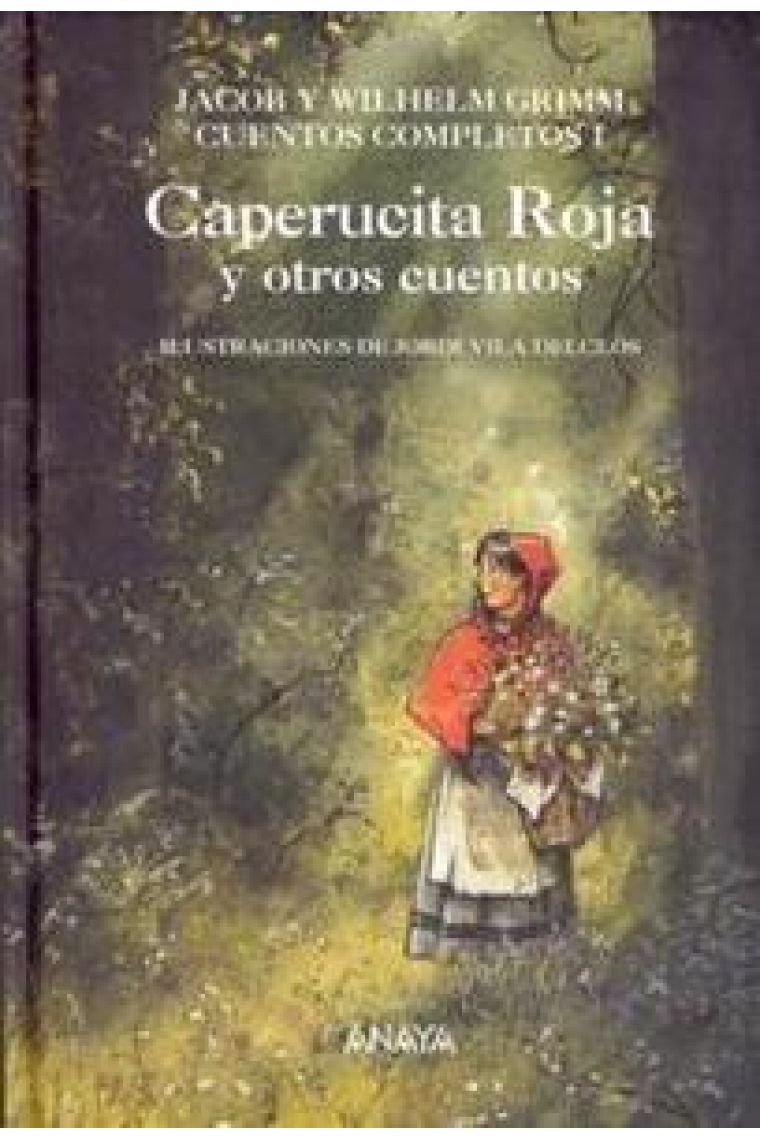 Cuentos completos I. Caperucita Roja y otros cuentos