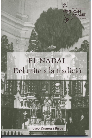 El Nadal. Del mite a la tradició