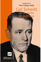 Carl Schmitt ou le mythe du politique