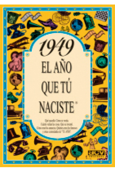 1949. El año que tú naciste