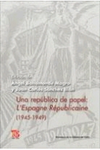 Una república de papel: L'Espagne Républicaine (1945-1949)