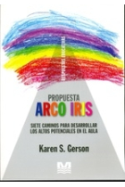 Propuesta arco iris. Siete caminos para desarrollar los altos potenciales en el aula