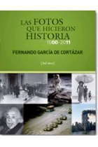 Las fotos que hicieron historia 1900-2011