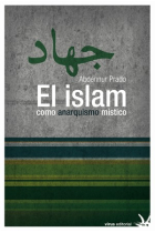 El islam como anarquismo místico