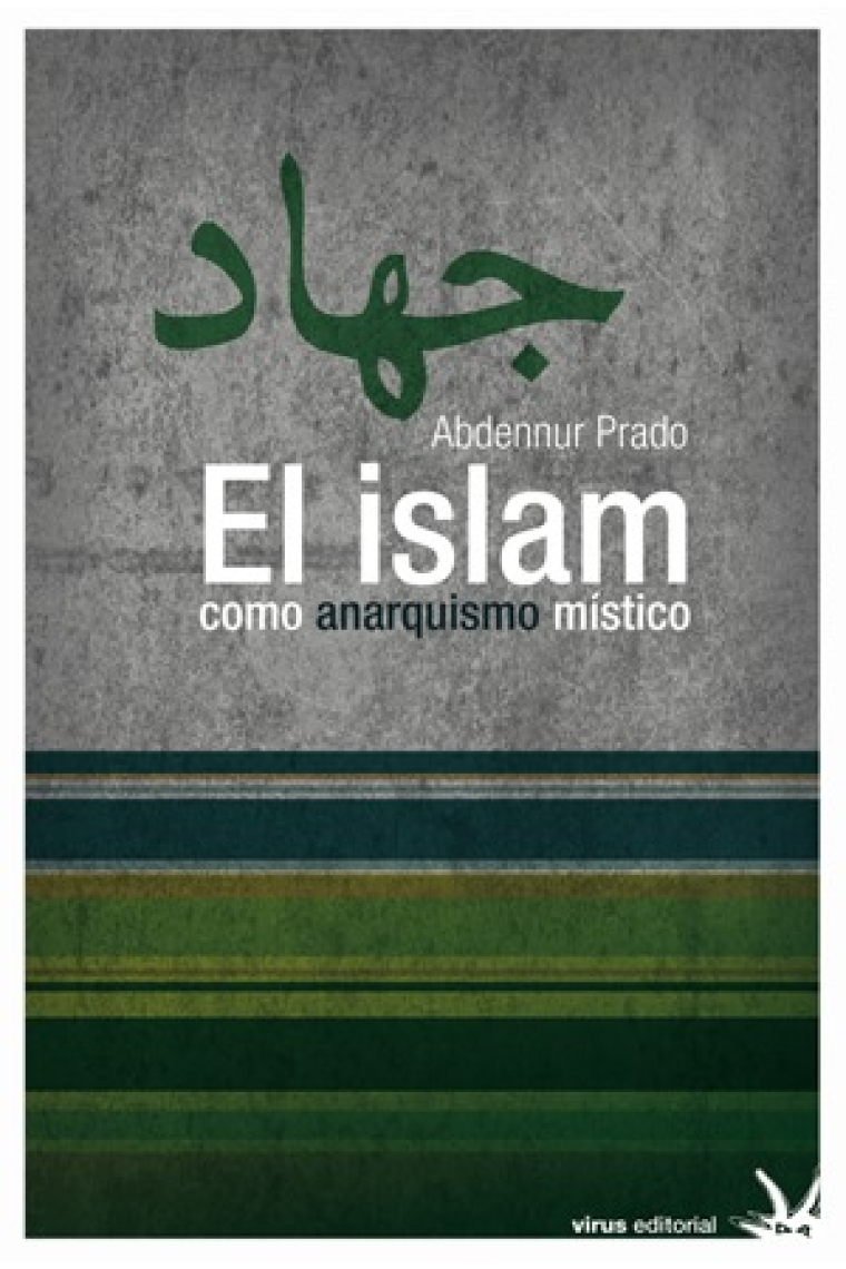 El islam como anarquismo místico