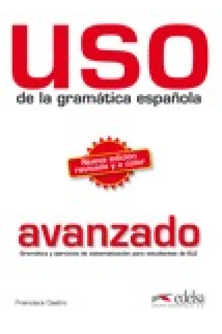 Uso de la gramática española avanzado (Nueva edición)