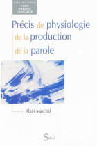 Précis de physiologie de la production de la parole