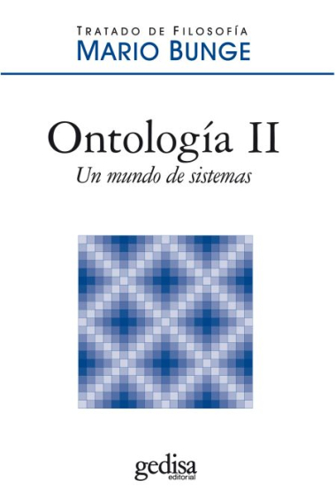 Tratado de Filosofía, vol. 4 / Ontología II: Un mundo de sistemas