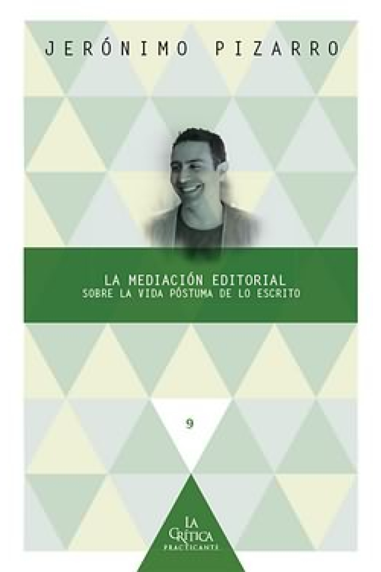 La mediación editorial: sobre la vida póstuma de lo escrito