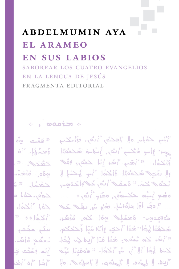 El arameo en sus labios: saborear los cuatro Evangelios en la lengua de Jesús