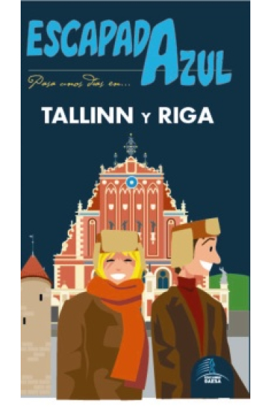 Tallin y Riga. Escapada Azul