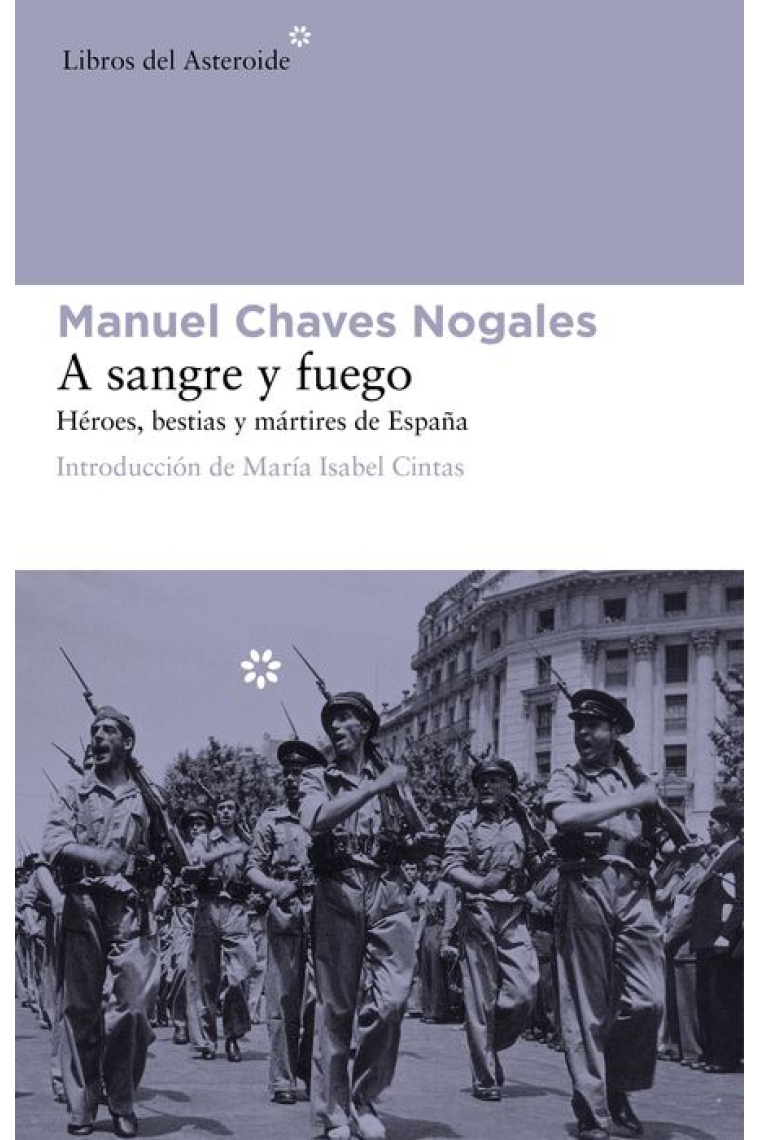 A sangre y fuego. Héroes, bestias y mártires de España (Incluye dos cuentos inéditos)