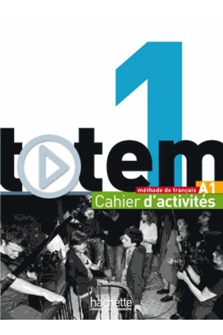 Totem 1 (A1) Cahier d'activités + CD Audio + livret de corrigés. Version Espagne