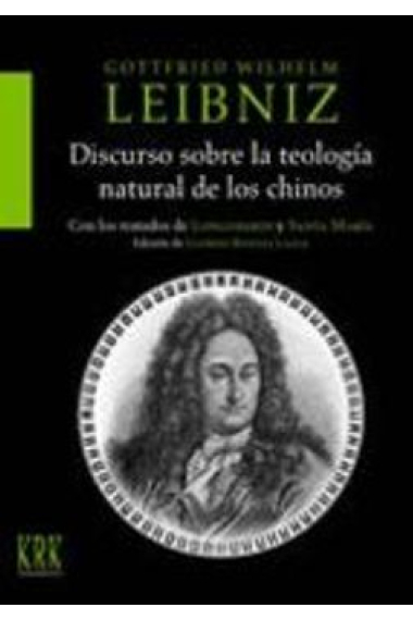 Discurso sobre la teología natural de los chinos (Con los tratados de Longobardi y Santa María)