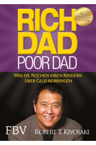 Rich Dad Poor Dad. Was die Reichen ihren Kindern über Geld beibringen