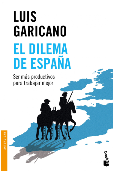 El dilema de España. Ser más productivos para vivir mejor