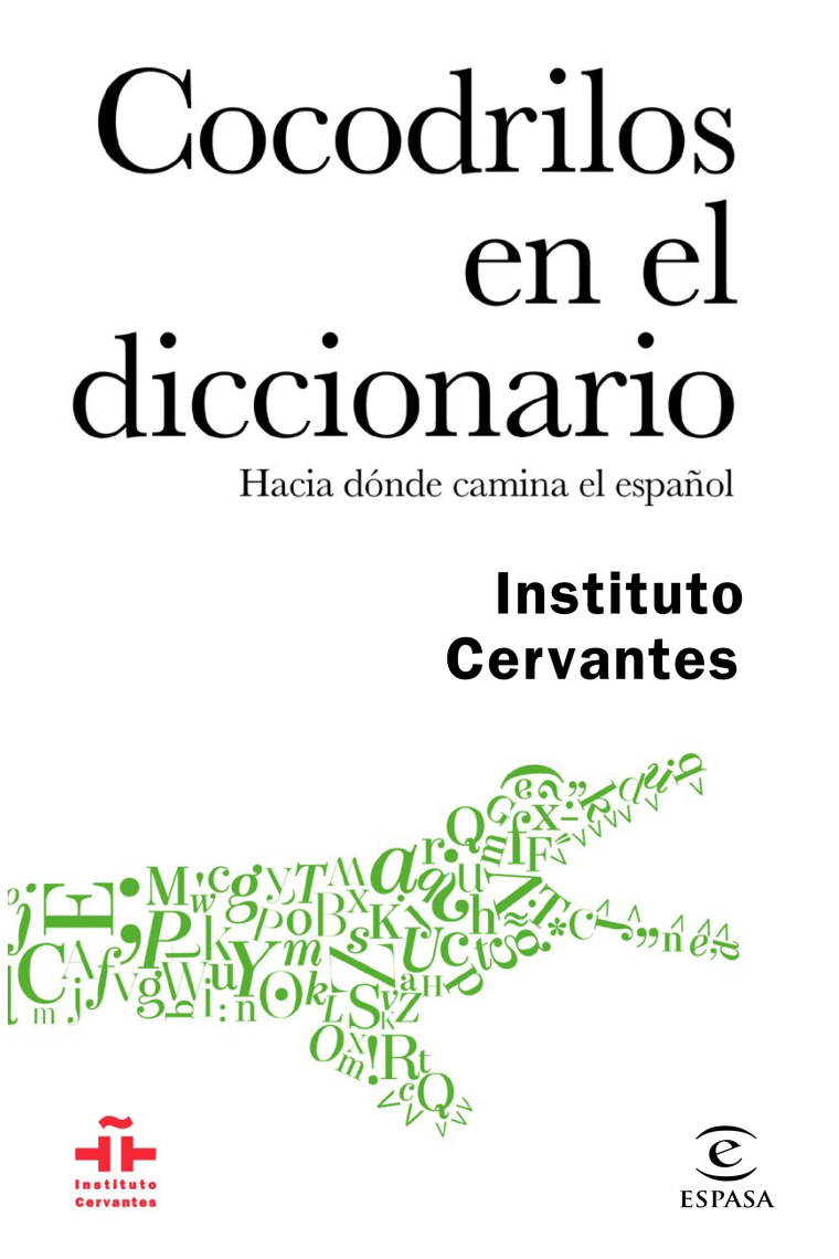 Cocodrilos en el diccionario. De la calle a la Academia. El curioso recorrido del español