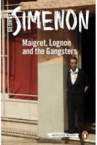 Maigret Lognon and the Gangsters: Maigret 39