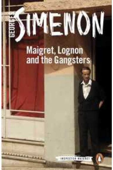 Maigret Lognon and the Gangsters: Maigret 39