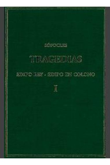 Tragedias (Vol. I): Edipo rey / Edipo en Colono